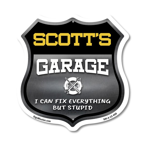 Signmission Scott's Garage I Can Fix Everything But Stupid, 12 Inch X 12 Inch, Aluminum Metal Sign - SHI-A-12-490-SCOTT