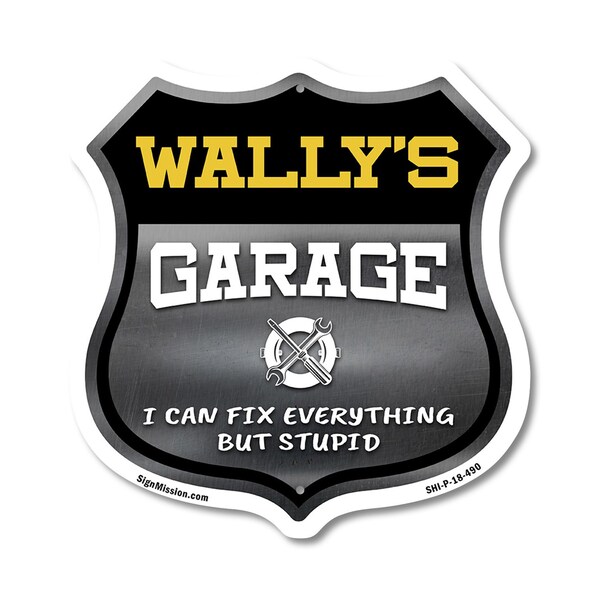 Signmission Wally's Garage I Can Fix Everything But Stupid, 18 Inch X 18 Inch, Plastic Sign - SHI-P-18-490-WALLY