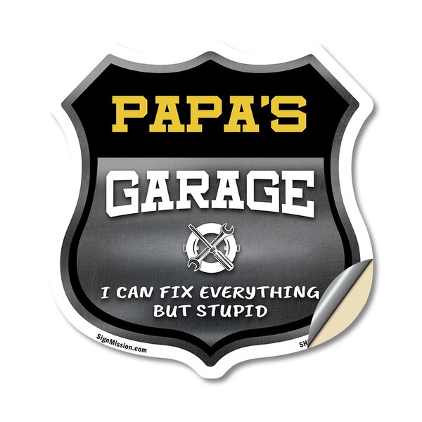 Signmission Papa's Garage I Can Fix Everything But Stupid, 12 Inch X 12 Inch, Vinyl Decal - SHI-D-12-490-PAPA