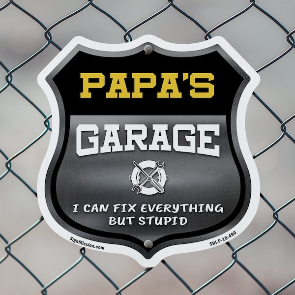 Signmission Papa's Garage I Can Fix Everything But Stupid, 18 Inch X 18 Inch, Plastic Sign - SHI-P-18-490-PAPA