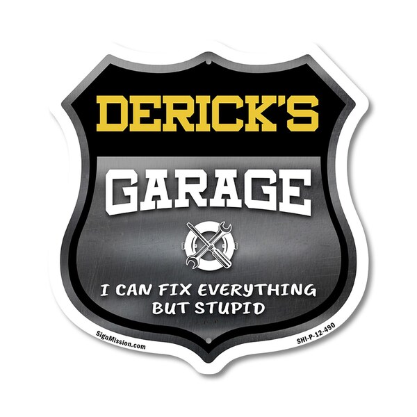 Signmission Derick's Garage I Can Fix Everything But Stupid, 12 Inch X 12 Inch, Plastic Sign - SHI-P-12-490-DERICK