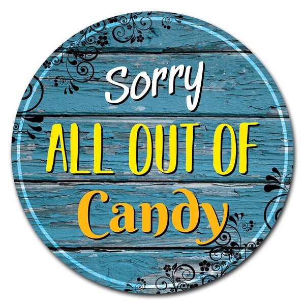 Signmission All Out Of Candy Circle Corrugated Plastic Sign - C-12-CIR-ALL OUT OF CANDY