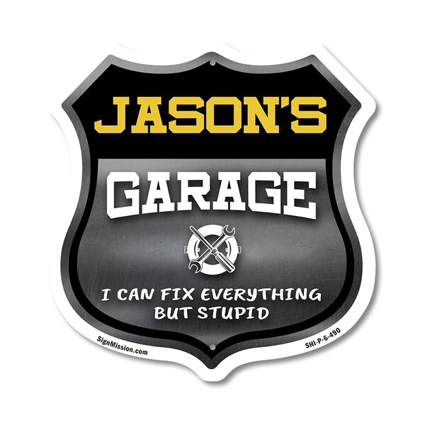 Signmission Jason's Garage I Can Fix Everything But Stupid, 6 Inch X 6 Inch, Plastic Sign - SHI-P-6-490-JASON