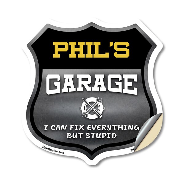 Signmission Phil's Garage I Can Fix Everything But Stupid, 12 Inch X 12 Inch, Vinyl Decal - SHI-D-12-490-PHIL