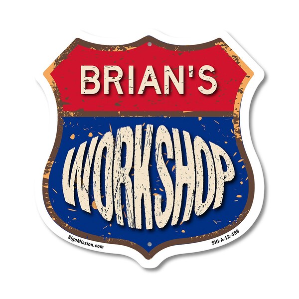 Signmission Brian's Workshop, 12 Inch X 12 Inch, Aluminum Metal Sign - SHI-A-12-489-BRIAN