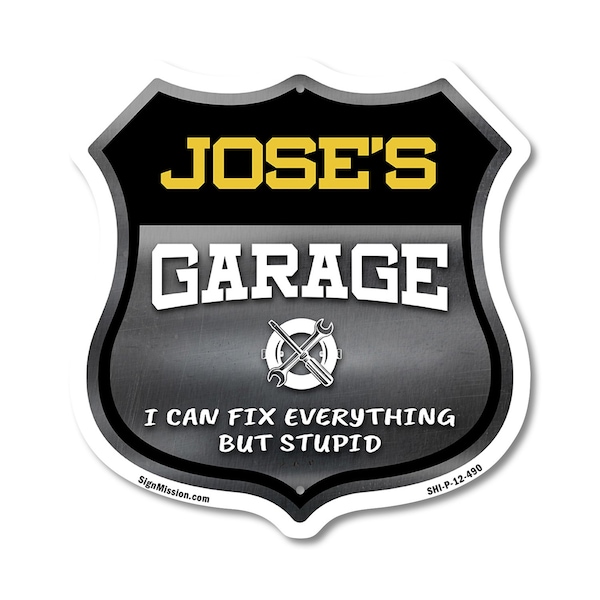 Signmission Jose's Garage I Can Fix Everything But Stupid, 12 Inch X 12 Inch, Plastic Sign - SHI-P-12-490-JOSE