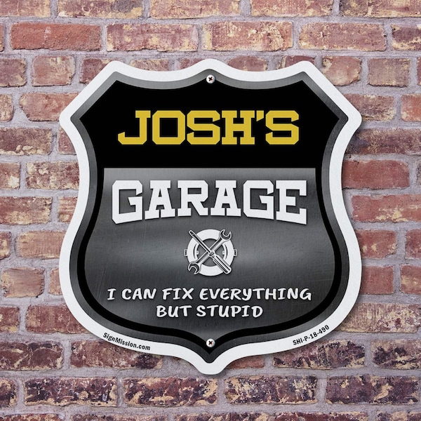 Signmission Josh's Garage I Can Fix Everything But Stupid, 12 Inch X 12 Inch, Plastic Sign - SHI-P-12-490-JOSH