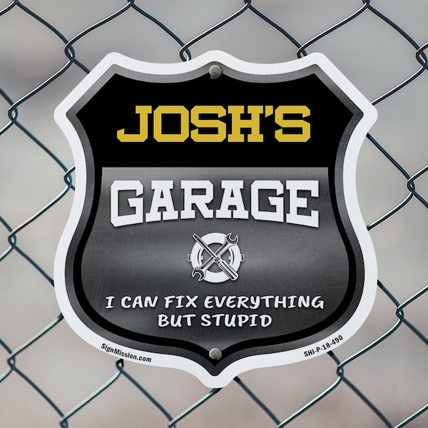 Signmission Josh's Garage I Can Fix Everything But Stupid, 12 Inch X 12 Inch, Plastic Sign - SHI-P-12-490-JOSH