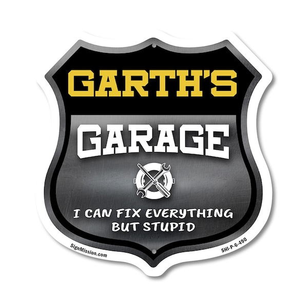Signmission Garth's Garage I Can Fix Everything But Stupid, 6 Inch X 6 Inch, Plastic Sign - SHI-P-6-490-GARTH