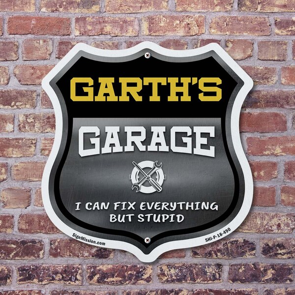 Signmission Garth's Garage I Can Fix Everything But Stupid, 6 Inch X 6 Inch, Plastic Sign - SHI-P-6-490-GARTH