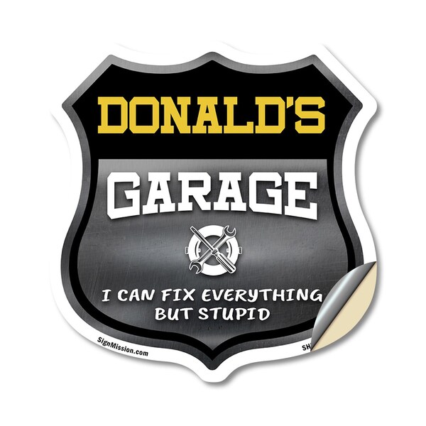 Signmission Donald's Garage I Can Fix Everything But Stupid, 12 Inch X 12 Inch, Vinyl Decal - SHI-D-12-490-DONALD