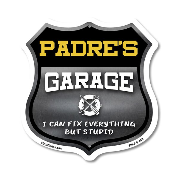 Signmission Padre's Garage I Can Fix Everything But Stupid, 6 Inch X 6 Inch, Plastic Sign - SHI-P-6-490-PADRE