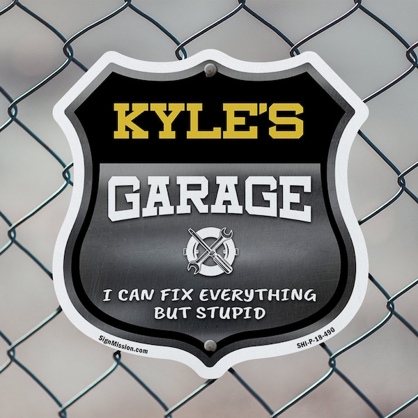 Signmission Kyle's Garage I Can Fix Everything But Stupid, 12 Inch X 12 Inch, Aluminum Metal Sign - SHI-A-12-490-KYLE