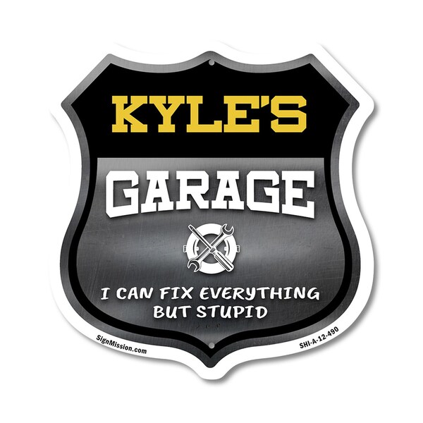 Signmission Kyle's Garage I Can Fix Everything But Stupid, 12 Inch X 12 Inch, Aluminum Metal Sign - SHI-A-12-490-KYLE