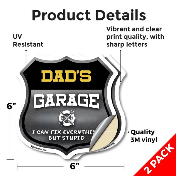 Signmission Dad's Garage I Can Fix Everything But Stupid, 6 inch X 6 inch, Vinyl Decal, 2PK - SHI-D-2PACK-6-490-DAD