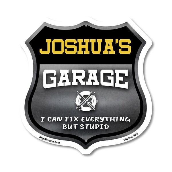 Signmission Joshua's Garage I Can Fix Everything But Stupid, 6 Inch X 6 Inch, Plastic Sign - SHI-P-6-490-JOSHUA
