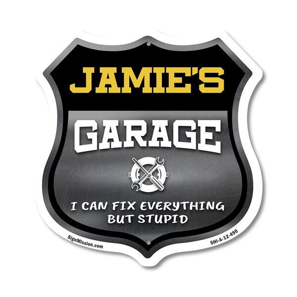 Signmission Jamie's Garage I Can Fix Everything But Stupid, 12 Inch X 12 Inch, Aluminum Metal Sign - SHI-A-12-490-JAMIE