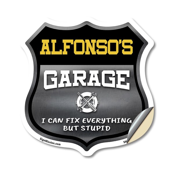 Signmission Alfonso's Garage I Can Fix Everything But Stupid, 12 Inch X 12 Inch, Vinyl Decal - SHI-D-12-490-ALFONSO