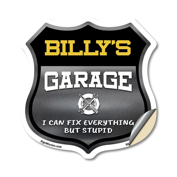 Signmission Billy's Garage I Can Fix Everything But Stupid, 18 Inch X 18 Inch, Vinyl Decal - SHI-D-18-490-BILLY