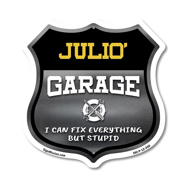 Signmission Julio's Garage I Can Fix Everything But Stupid, 12 Inch X 12 Inch, Plastic Sign - SHI-P-12-490-JULIO