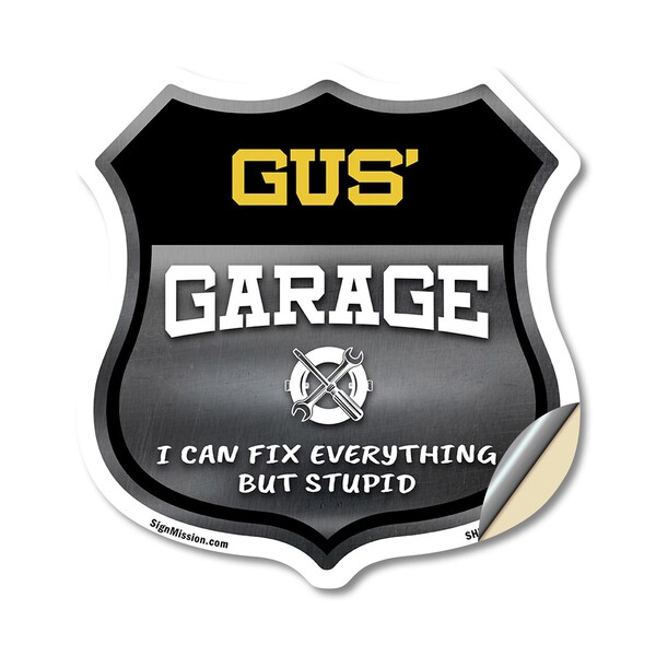Signmission Gus's Garage I Can Fix Everything But Stupid, 12 Inch X 12 Inch, Vinyl Decal - SHI-D-12-490-GUS