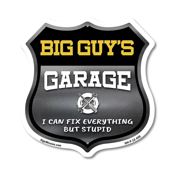 Signmission Big Guy's Garage I Can Fix Everything But Stupid, 12 Inch X 12 Inch, Plastic Sign - SHI-P-12-490-BIG GUY