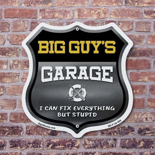 Signmission Big Guy's Garage I Can Fix Everything But Stupid, 12 Inch X 12 Inch, Plastic Sign - SHI-P-12-490-BIG GUY