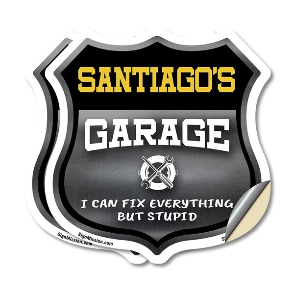 Signmission Santiago's Garage I Can Fix Everything But Stupid, 4 inch X 4 inch, Vinyl Decal, 2PK - SHI-D-2PACK-4-490-SANTIAGO