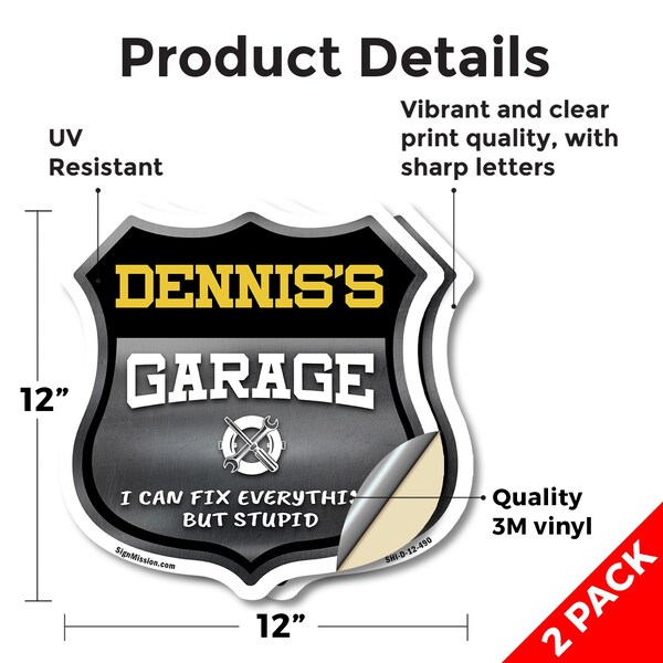 Signmission Dennis's Garage I Can Fix Everything But Stupid, 12 inch X 12 inch, Vinyl Decal, 2PK - SHI-D-2PACK-12-490-DENNIS