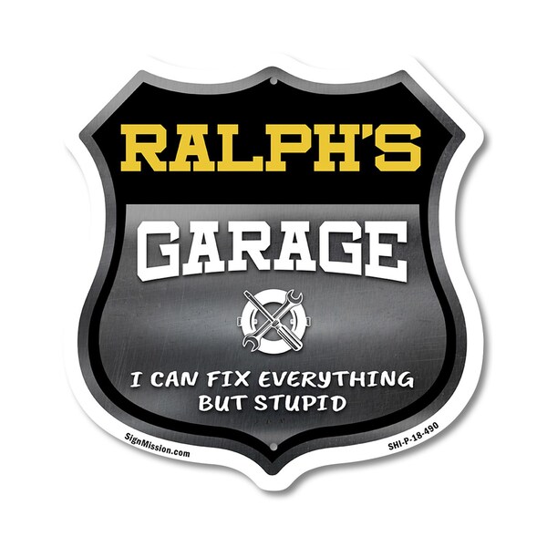 Signmission Ralph's Garage I Can Fix Everything But Stupid, 18 Inch X 18 Inch, Plastic Sign - SHI-P-18-490-RALPH
