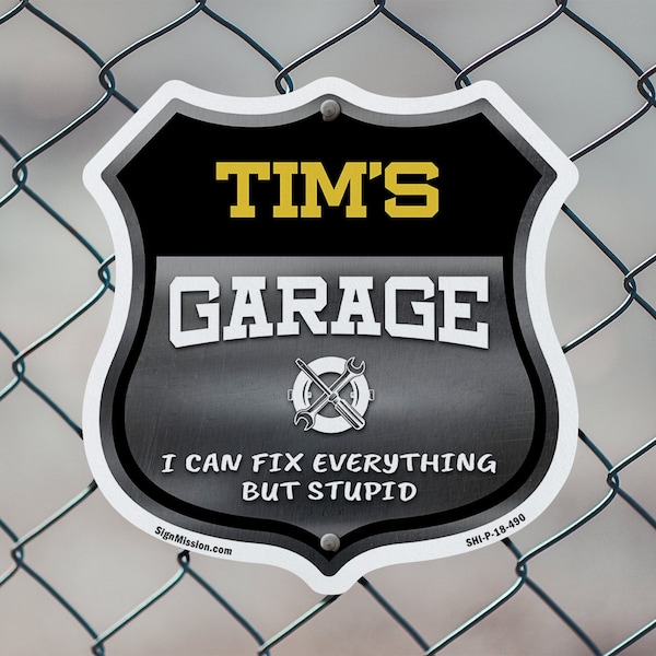 Signmission Tim's Garage I Can Fix Everything But Stupid, 12 Inch X 12 Inch, Aluminum Metal Sign - SHI-A-12-490-TIM