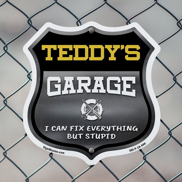 Signmission Teddy's Garage I Can Fix Everything But Stupid, 12 Inch X 12 Inch, Aluminum Metal Sign - SHI-A-12-490-TEDDY