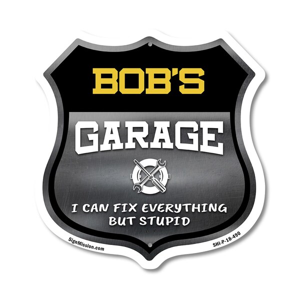 Signmission Bob's Garage I Can Fix Everything But Stupid, 18 Inch X 18 Inch, Plastic Sign - SHI-P-18-490-BOB