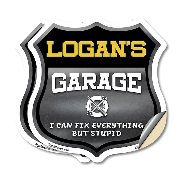 Signmission Logan's Garage I Can Fix Everything But Stupid, 12 inch X 12 inch, Vinyl Decal, 2PK - SHI-D-2PACK-12-490-LOGAN