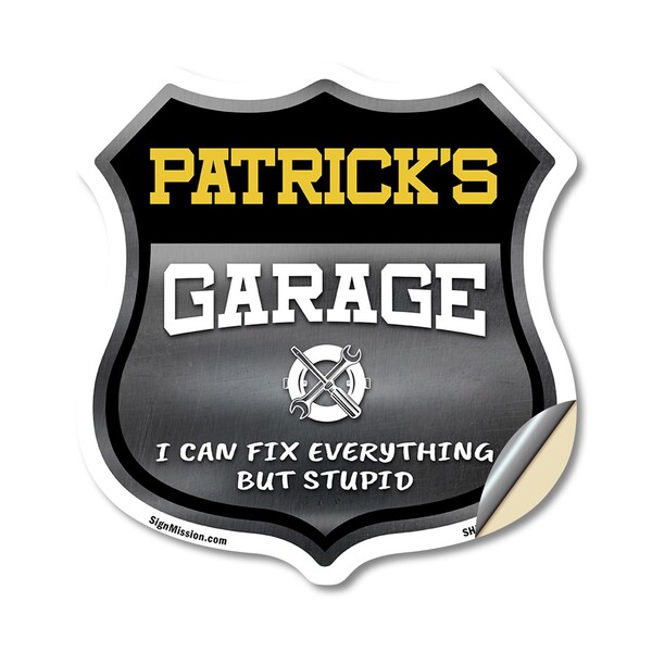 Signmission Patrick's Garage I Can Fix Everything But Stupid, 18 Inch X 18 Inch, Vinyl Decal - SHI-D-18-490-PATRICK