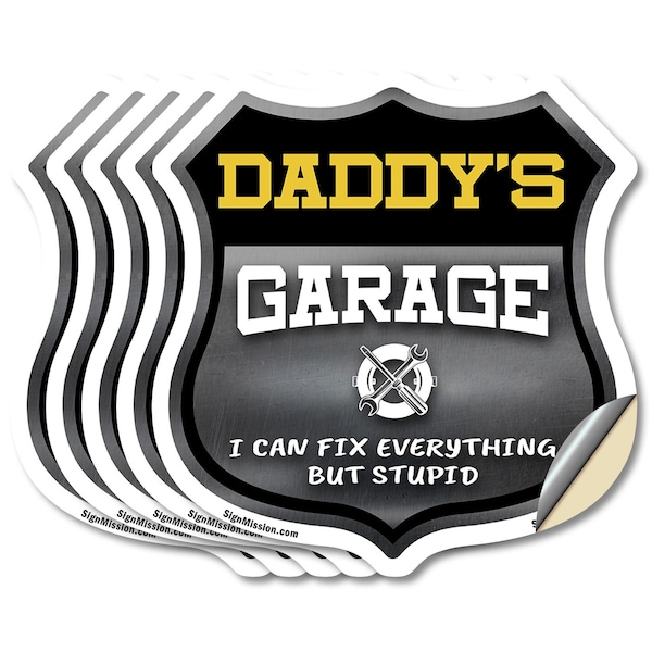 Signmission Daddy's Garage I Can Fix Everything But Stupid, 6 inch X 6 inch, Vinyl Decal, 5PK - SHI-D-5PACK-6-490-DADDY