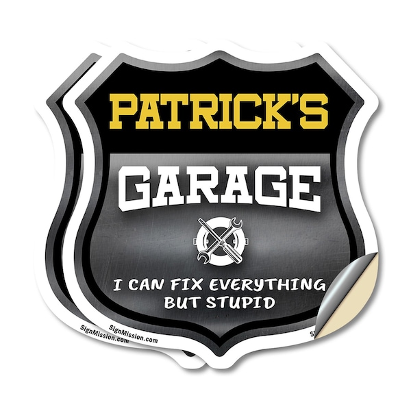 Signmission Patrick's Garage I Can Fix Everything But Stupid, 4 inch X 4 inch, Vinyl Decal, 2PK - SHI-D-2PACK-4-490-PATRICK