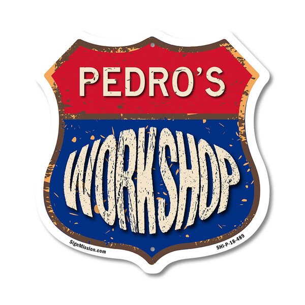 Signmission Pedro's Workshop, 18 Inch X 18 Inch, Plastic Sign - SHI-P-18-489-PEDRO
