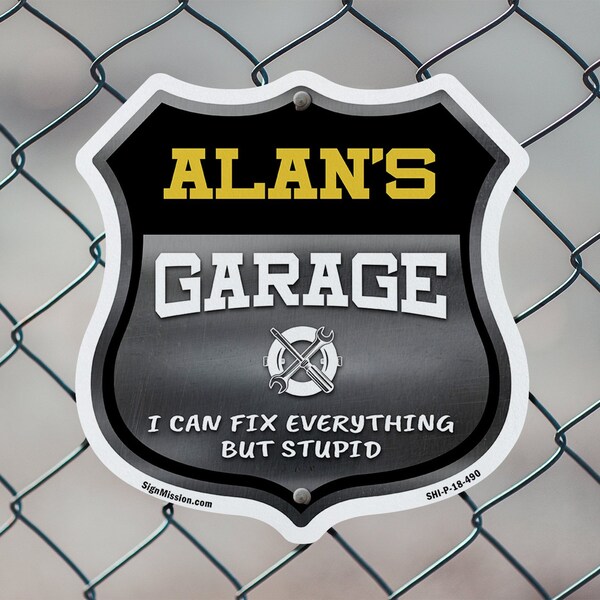 Signmission Alan's Garage I Can Fix Everything But Stupid, 6 Inch X 6 Inch, Plastic Sign - SHI-P-6-490-ALAN