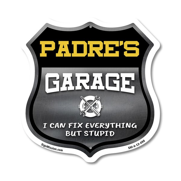 Signmission Padre's Garage I Can Fix Everything But Stupid, 12 Inch X 12 Inch, Aluminum Metal Sign - SHI-A-12-490-PADRE