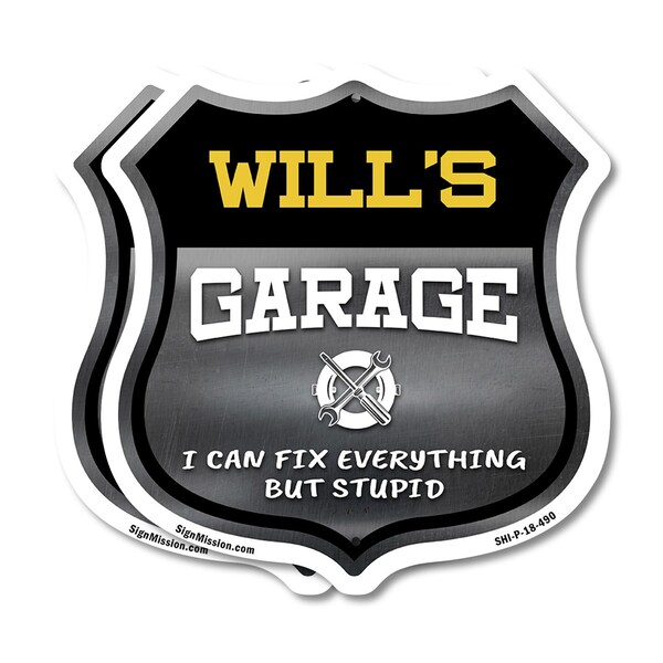 Signmission Will's Garage I Can Fix Everything But Stupid, 18 inch X 18 inch, Plastic Sign, 2PK - SHI-P-2PACK-18-490-WILL