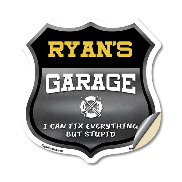 Signmission Ryan's Garage I Can Fix Everything But Stupid, 18 Inch X 18 Inch, Vinyl Decal - SHI-D-18-490-RYAN