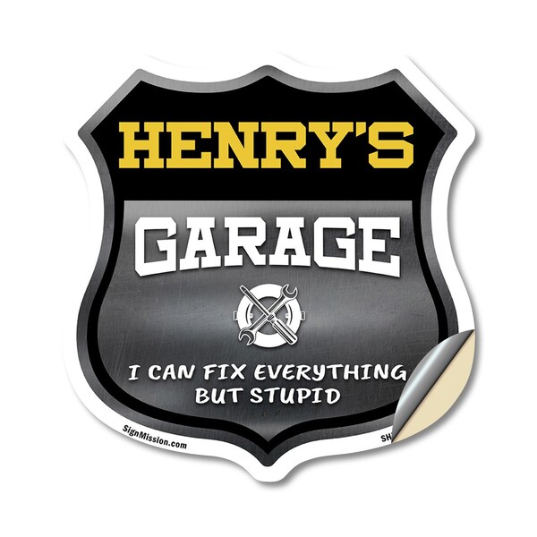 Signmission Henry's Garage I Can Fix Everything But Stupid, 18 Inch X 18 Inch, Vinyl Decal - SHI-D-18-490-HENRY