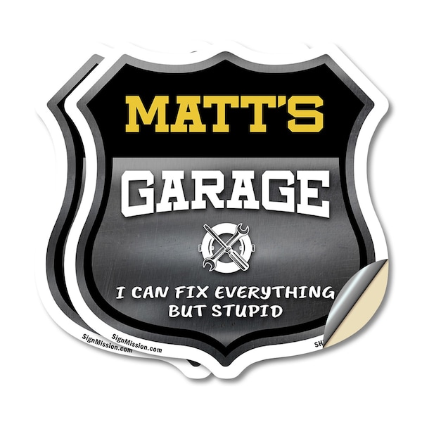Signmission Matt's Garage I Can Fix Everything But Stupid, 12 inch X 12 inch, Vinyl Decal, 2PK - SHI-D-2PACK-12-490-MATT