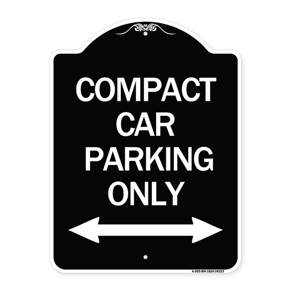 Signmission Compact Car Parking Only With Bidirectional Arrow Heavy-Gauge Aluminum Architectural Sign - A-DES-BW-1824-24253
