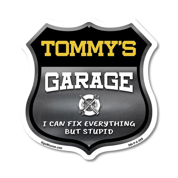 Signmission Tommy's Garage I Can Fix Everything But Stupid, 6 Inch X 6 Inch, Plastic Sign - SHI-P-6-490-TOMMY