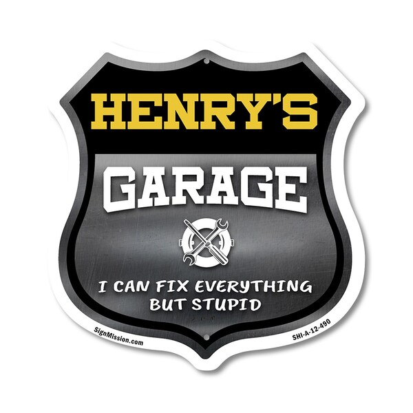 Signmission Henry's Garage I Can Fix Everything But Stupid, 12 Inch X 12 Inch, Aluminum Metal Sign - SHI-A-12-490-HENRY