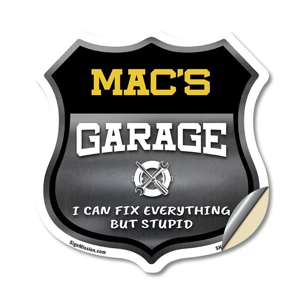 Signmission Mac's Garage I Can Fix Everything But Stupid, 12 Inch X 12 Inch, Vinyl Decal - SHI-D-12-490-MAC