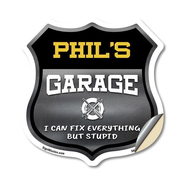 Signmission Phil's Garage I Can Fix Everything But Stupid, 18 Inch X 18 Inch, Vinyl Decal - SHI-D-18-490-PHIL
