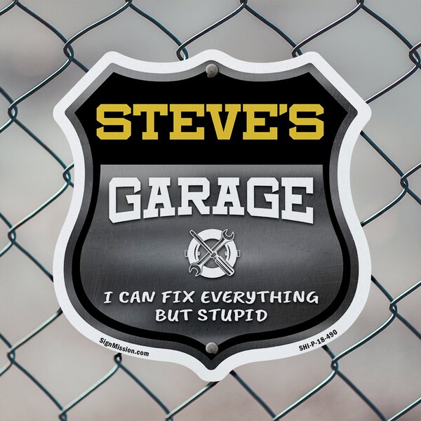 Signmission Steve's Garage I Can Fix Everything But Stupid, 12 Inch X 12 Inch, Plastic Sign - SHI-P-12-490-STEVE